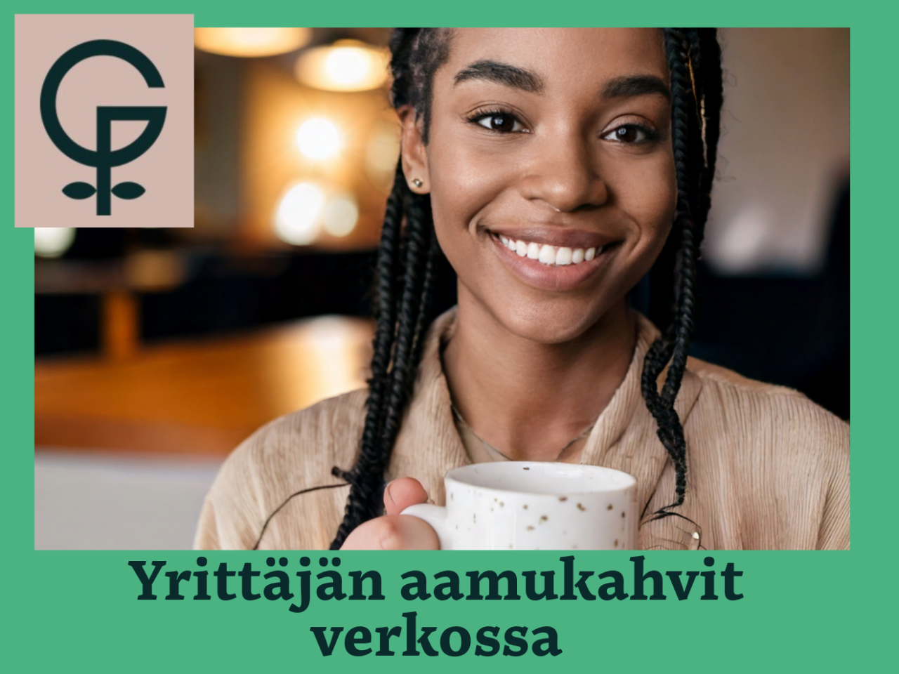 Kuvassa on henkilö kahvikuppi kädessä. Kuvassa on mukana Gengreen-hankkeen logo.